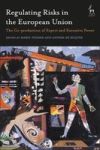 Regulating Risks In The European Union - The Co-production Of Expert And Executive Power Hardcover