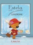 Estela And Her Christmas Sandwich Catastrophe Hardcover