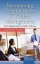 Maximizing Benefits From It Project Management - From Requirements To Value   Hardcover New