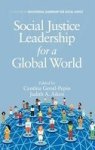 Social Justice Leadership For A Global World Hc