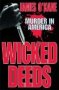 Wicked Deeds - Murder In America   Hardcover