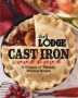 The Lodge Cast Iron Cookbook - A Treasury Of Timeless Delicious Recipes   Paperback