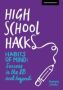 High School Hacks: A Student&  39 S Guide To Success In The Ib And Beyond   Paperback