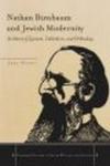 Nathan Birnbaum And Jewish Modernity - Architect Of Zionism Yiddishism And Orthodoxy hardcover