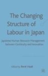 The Changing Structure Of Labour In Japan - Japanese Human Resource Management Between Continuity And Innovation Hardcover
