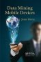 Data Mining Mobile Devices   Paperback