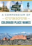 A Compendium Of Curious Colorado Place Names Paperback