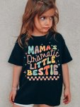 Mama's Dramatic Little Bestie Print Short Sleeve T-Shirt Summer Clothes For Holiday Gift Girls