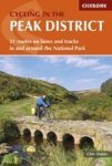 Cycling In The Peak District - 21 Routes In And Around The National Park Paperback 2ND Revised Edition