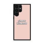 Custom Printed Tpu Cases - Samsung Galaxy S22 Ultra 5G & 39 Choose Kindness& 39 By