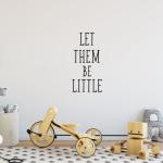 Let Them Be Little Wall Sticker - Metallic Rose Gold