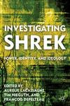Investigating Shrek - Power, Identity, and Ideology Hardcover
