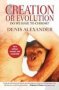 Creation Or Evolution   Paperback New Edition