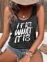 It Is What It Is Print Tank Top Casual Sleeveless Tank Top For Summer Women's Clothing