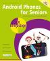 Android Phones For Seniors In Easy Steps - Updated For Android V7 Nougat   Paperback 2ND Ed.
