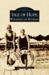 Isle Of Hope - Wormsloe And Bethesda Hardcover