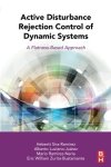 Active Disturbance Rejection Control Of Dynamic Systems: A Flatness Based Approach