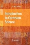 Introduction To Corrosion Science Hardcover Edition.