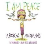 I Am Peace - A Book Of Mindfulness Hardcover