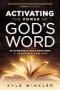 Activating The Power Of God&  39 S Word   Paperback