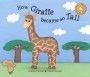 How Giraffe Became So Tall   Paperback