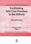 Facilitating Self Care Practices In The Elderly   Paperback