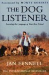 The Dog Listener: Learning The Language Of Your Best Friend Paperback 10TH Anniversary Ed