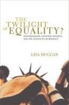 The Twilight Of Equality - Neoliberalism Cultural Politics And The Attack On Democracy Paperback