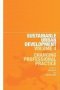 Sustainable Urban Development Volume 4 - Changing Professional Practice   Paperback