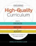 Ensuring High-quality Curriculum - How To Design Revise Or Adopt Curriculum Aligned To Student Success Paperback