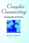 Couples Connecting - Prerequisites of Intimacy