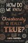 How Do We Know That Christianity Is Really True?   Paperback