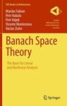 Banach Space Theory - The Basis For Linear And Nonlinear Analysis Hardcover 2011