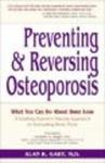 Preventing and Reversing Osteoporosis : What You Can Do About Bone Loss--A Leading Expert's Natural Approach to Increasing Bone