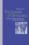 Spectre Of Democracy Cb - The Rise Of Modern Democracy As Seen By Its Critics Book