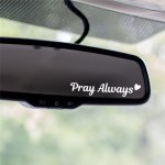 Pray Always Mirror Decal Car Decals For Women Faith Mirror Decal Cute Vinyl Decal Car Mirror Decal Religious Car Accessories