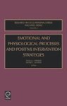 Emotional And Physiological Processes And Intervention Strategies Volume 3 Research In Occupational Stress And Well Being