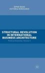 Structural Revolution In International Business Architecture - Volume 2: Political Economy Hardcover 1ST Ed. 2015