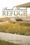 Beach House Refuge - A Love Story Hardcover