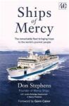 Ships Of Mercy - The Remarkable Fleet Bringing Hope To The World& 39 S Poorest People Paperback