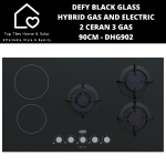 Defy Black Glass 2 Ceran + 3 Gas Hybrid Hob - 90CM DHG902
