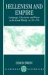 Hellenism and Empire: Language, Classicism, and Power in the Greek World AD 50-250