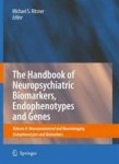 The Handbook Of Neuropsychiatric Biomarkers Endophenotypes And Genes: Volume II