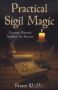 Practical Sigil Magic - Creating Personal Symbols For Success   Paperback