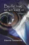 By Die Nag Se Wit Kant In Afrikaans Paperback