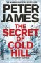Secret Of Cold Hill - Peter James   Hardcover