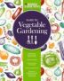 The Mother Earth News Guide To Vegetable Gardening - Building And Maintaining Healthy Soil Wise Watering Pest Control Strategies Home Composting Dozens Of Growing Guides For Fruits And Vegetables   Paperback