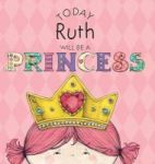 Today Ruth Will Be A Princess Hardcover