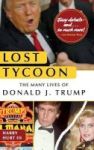 Lost Tycoon - The Many Lives Of Donald J. Trump Hardcover