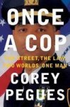Once A Cop - The Street The Law Two Worlds One Man Paperback